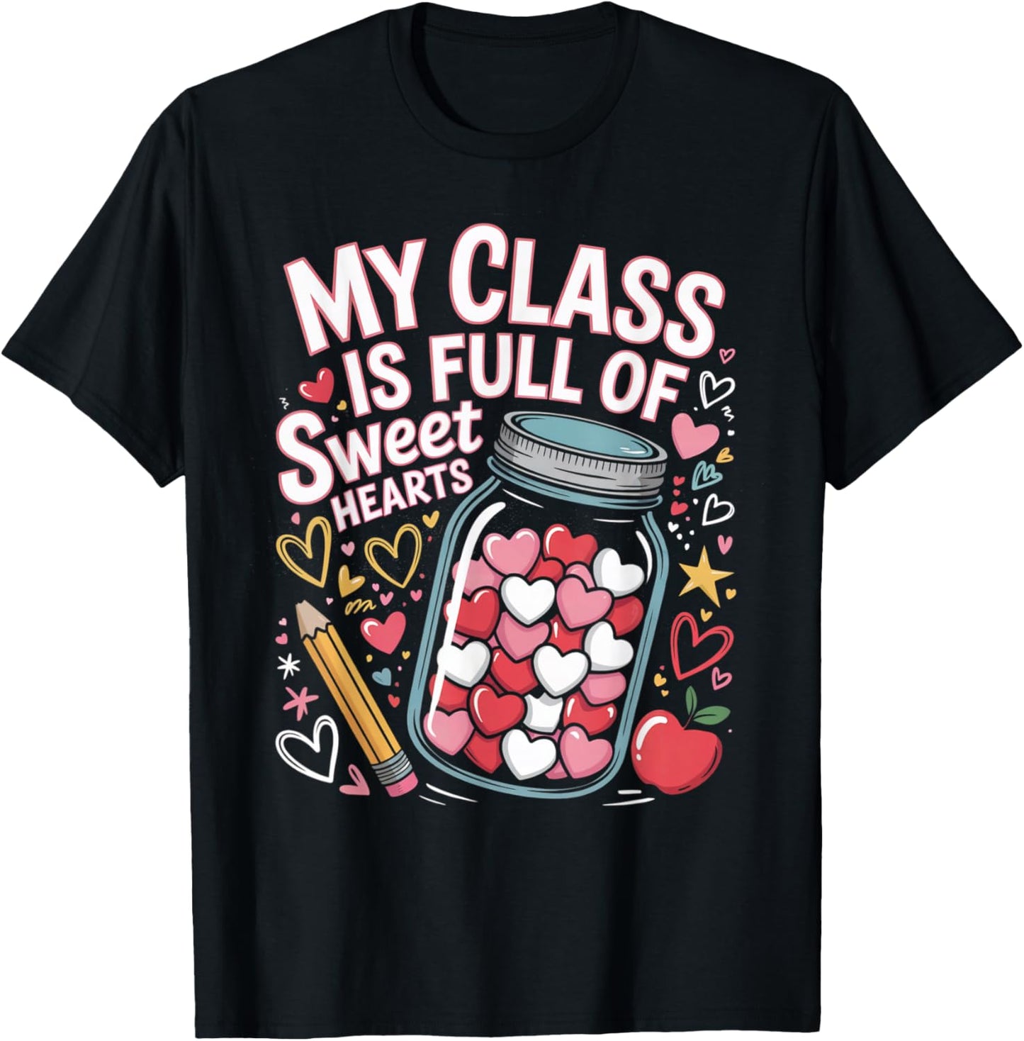 My Class is Full of Sweet Hearts Teacher Valentine Jar T-Shirt - T-Shirt | Black