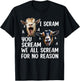 I Scream You Scream We All Scream for No Reason Humor Goat T-Shirt - T-Shirt | Black