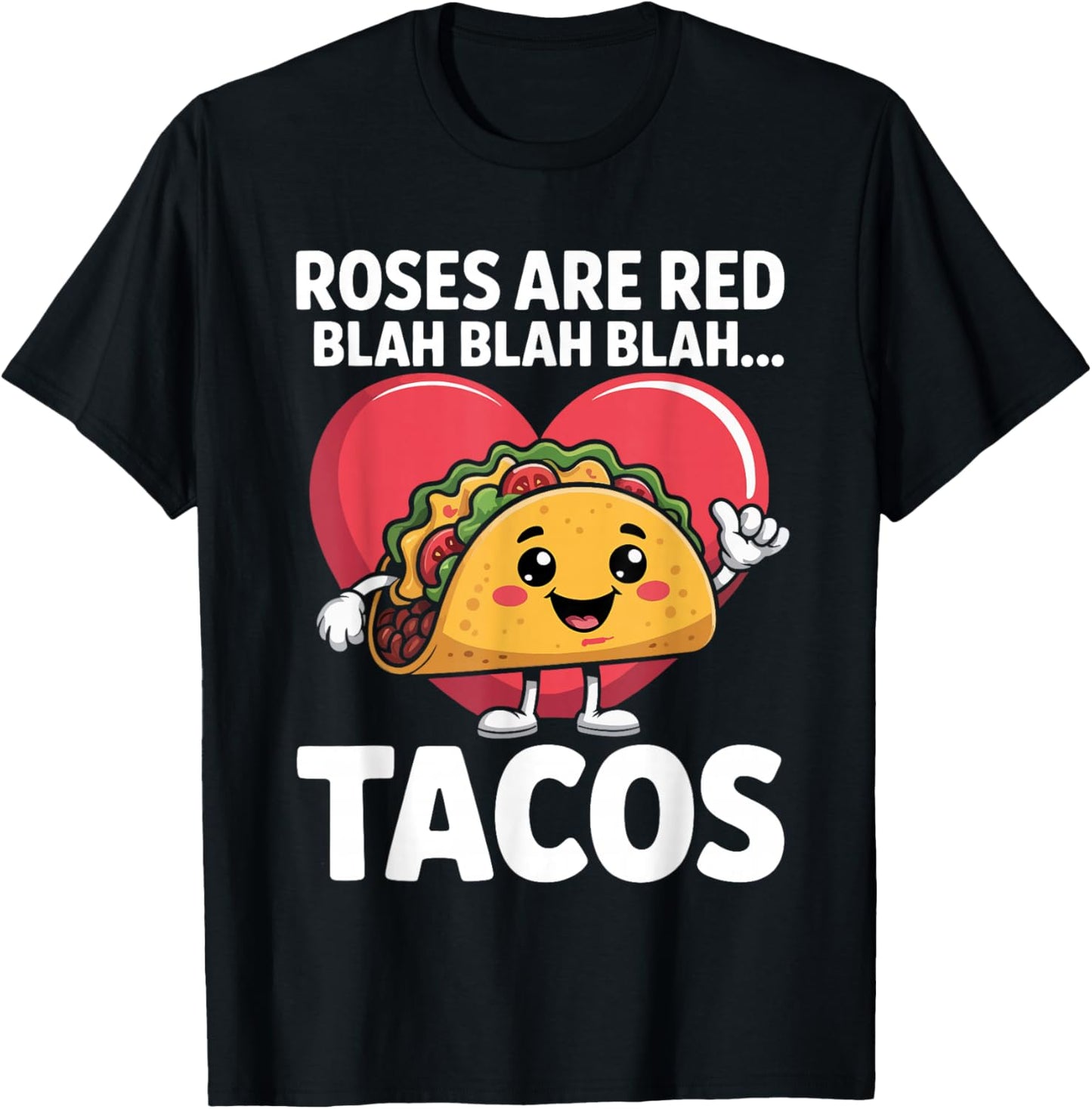 Roses are Red Blah Tacos Funny Valentine Day Food Lover T-Shirt - T-Shirt | Black