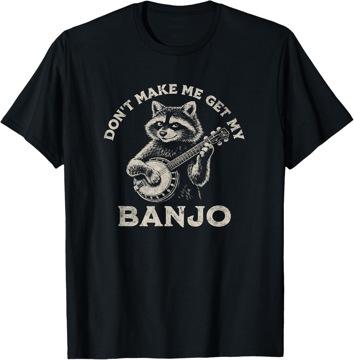 Don’t Make Me Get My Banjo Bluegrass Raccoon Music Art T-Shirt - T-Shirt | Black