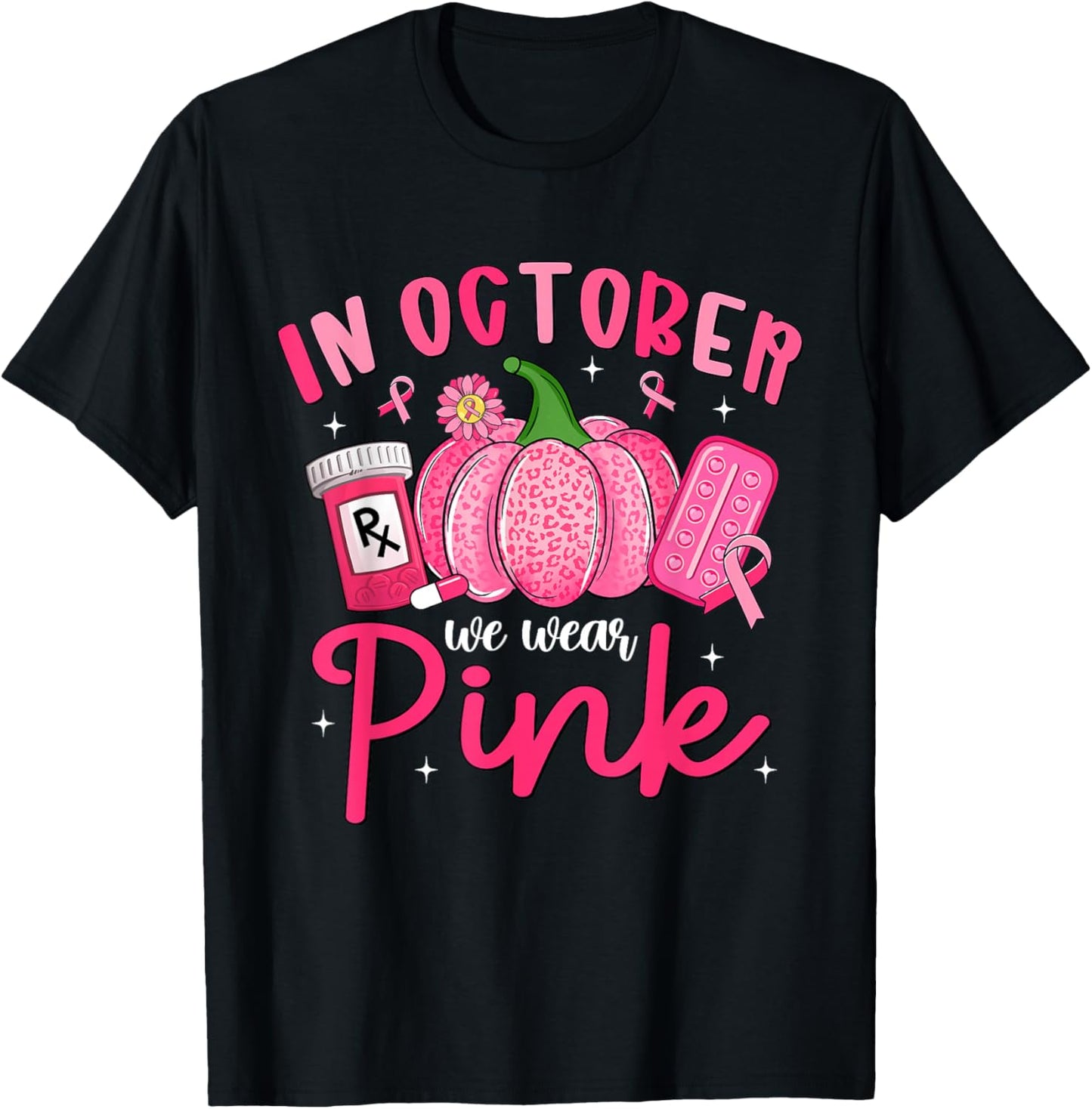 in October We Wear Pink Breast Cancer Awareness Pharmacy T-Shirt - T-Shirt | Black