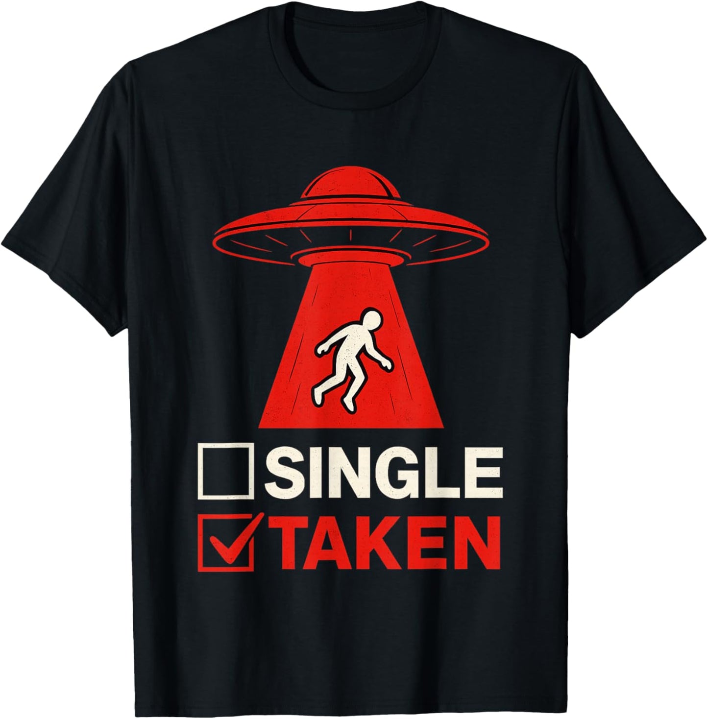 Valentine Single Or Taken Alien T-Shirt - T-Shirt | Black