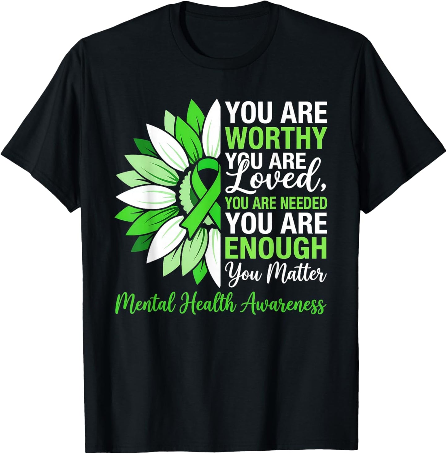 Sunflower Green Mental Health Matters Awareness Motivational T-Shirt - T-Shirt | Black
