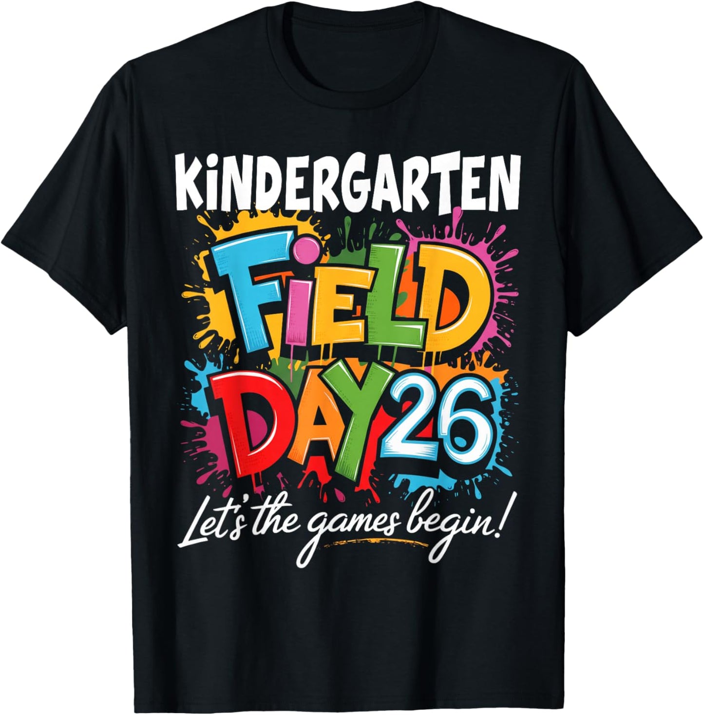 Kindergarten Field Day 2026 Let The Games Begin Teacher Kids T-Shirt - T-Shirt | Black