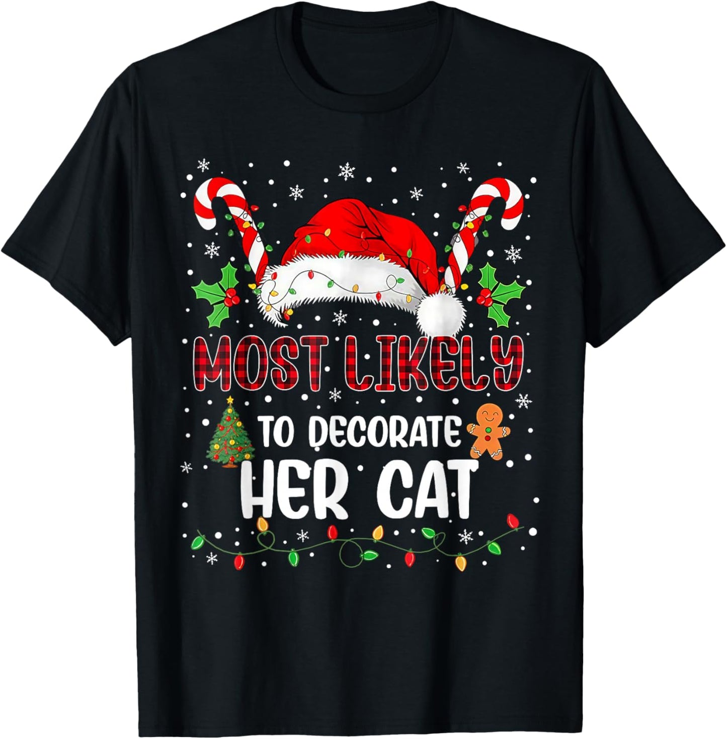 Most Likely to Decorate Her Cat Funny Matching Christma T-Shirt - T-Shirt | Black