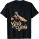 Funny Saying Girls Will Be Girls Praying Mantis Humor Joke T-Shirt - T-Shirt | Black