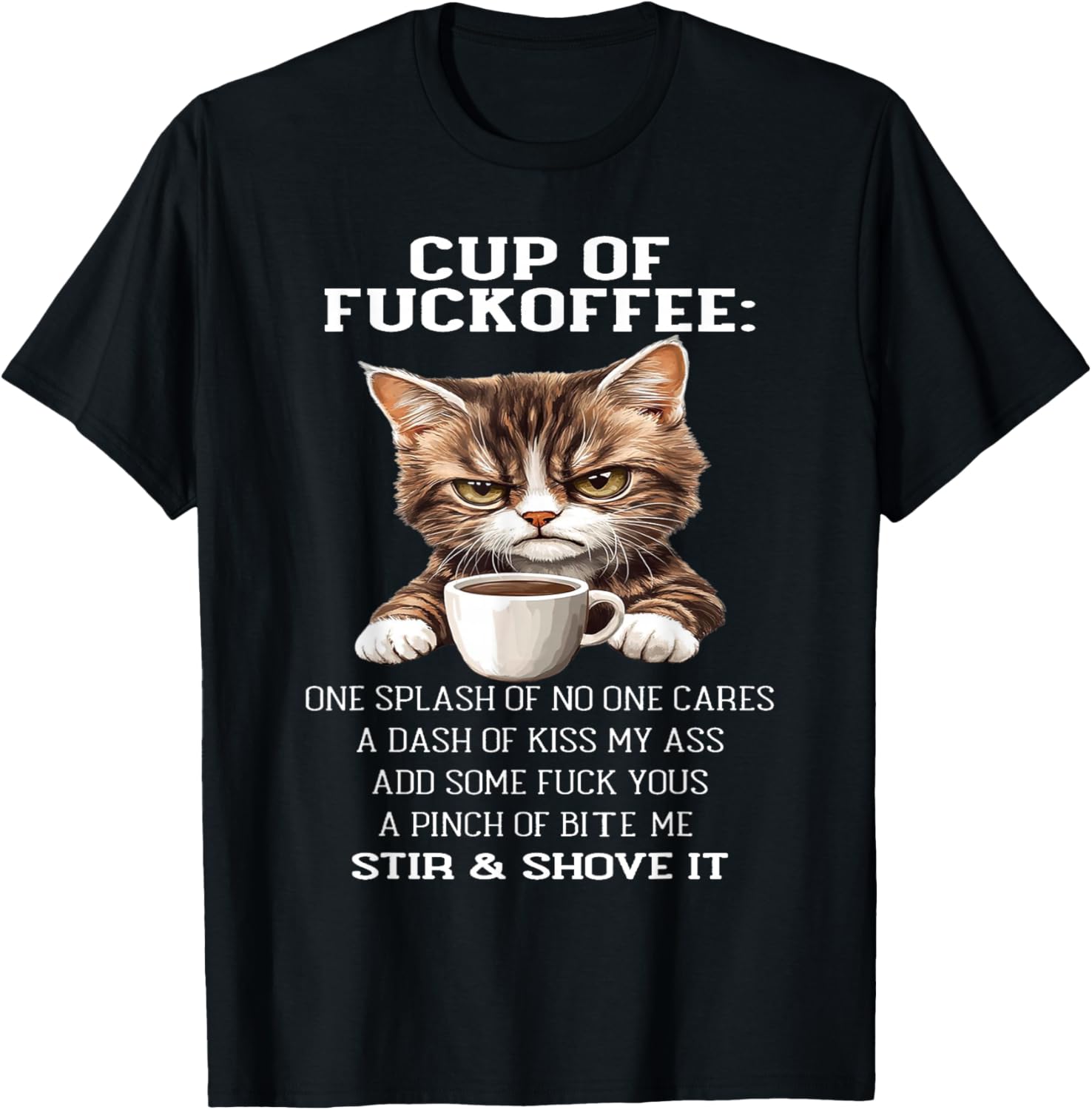 Cat - Cup of Fuckoffee One Splash of No One Cares A Dash T-Shirt - T-Shirt | Black
