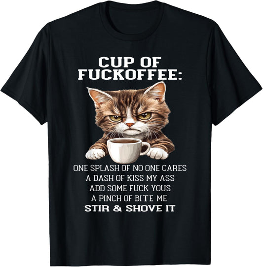 Cat - Cup of Fuckoffee One Splash of No One Cares A Dash T-Shirt - T-Shirt | Black
