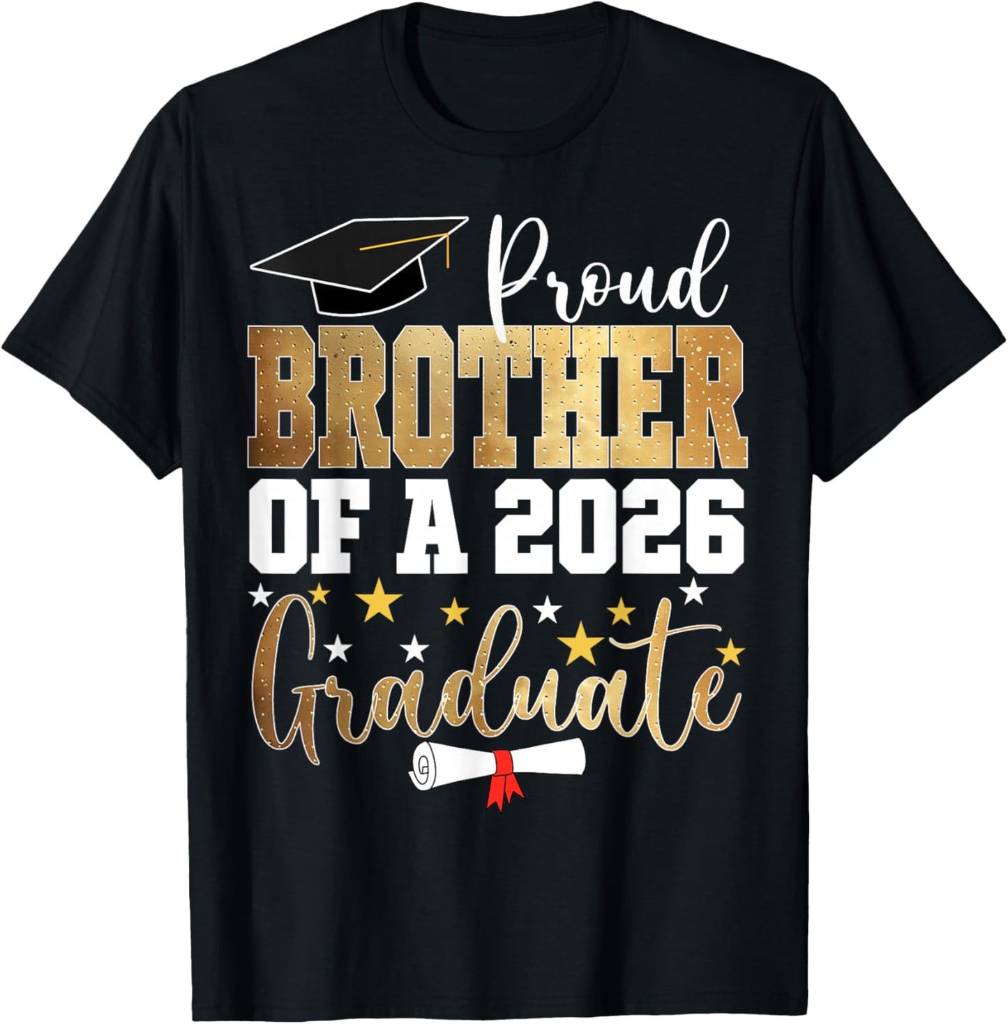 Proud Brother of A 2026 Graduate Brother Graduation 2026 Bro T-Shirt - T-Shirt | Black