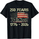 250 Years 1776-2026 250th Birthday USA Patriotic 4th of July T-Shirt - T-Shirt | Black