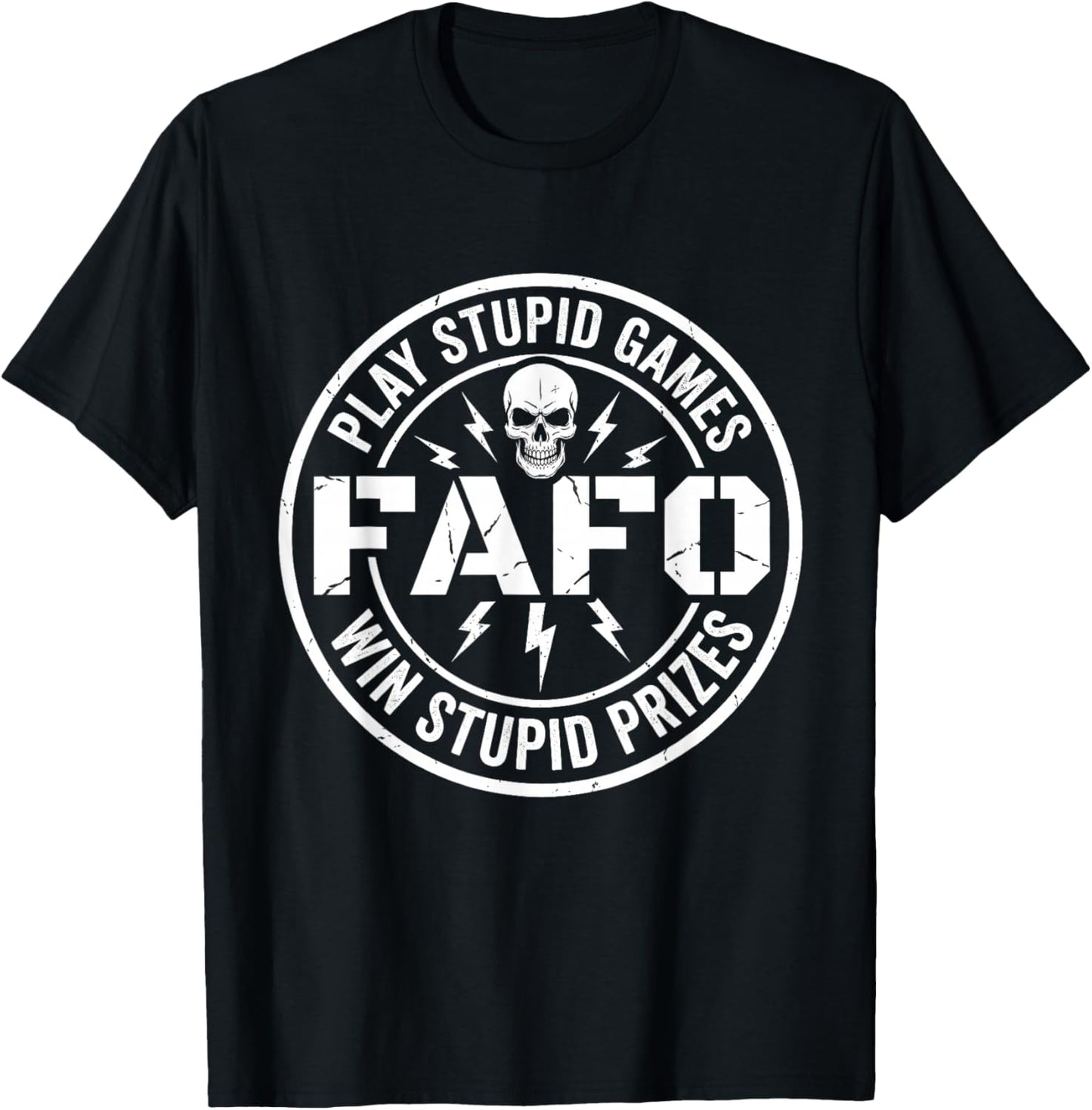 Play Stupid Games Win Stupid Prizes Funny Skeleton T-Shirt - T-Shirt | Black