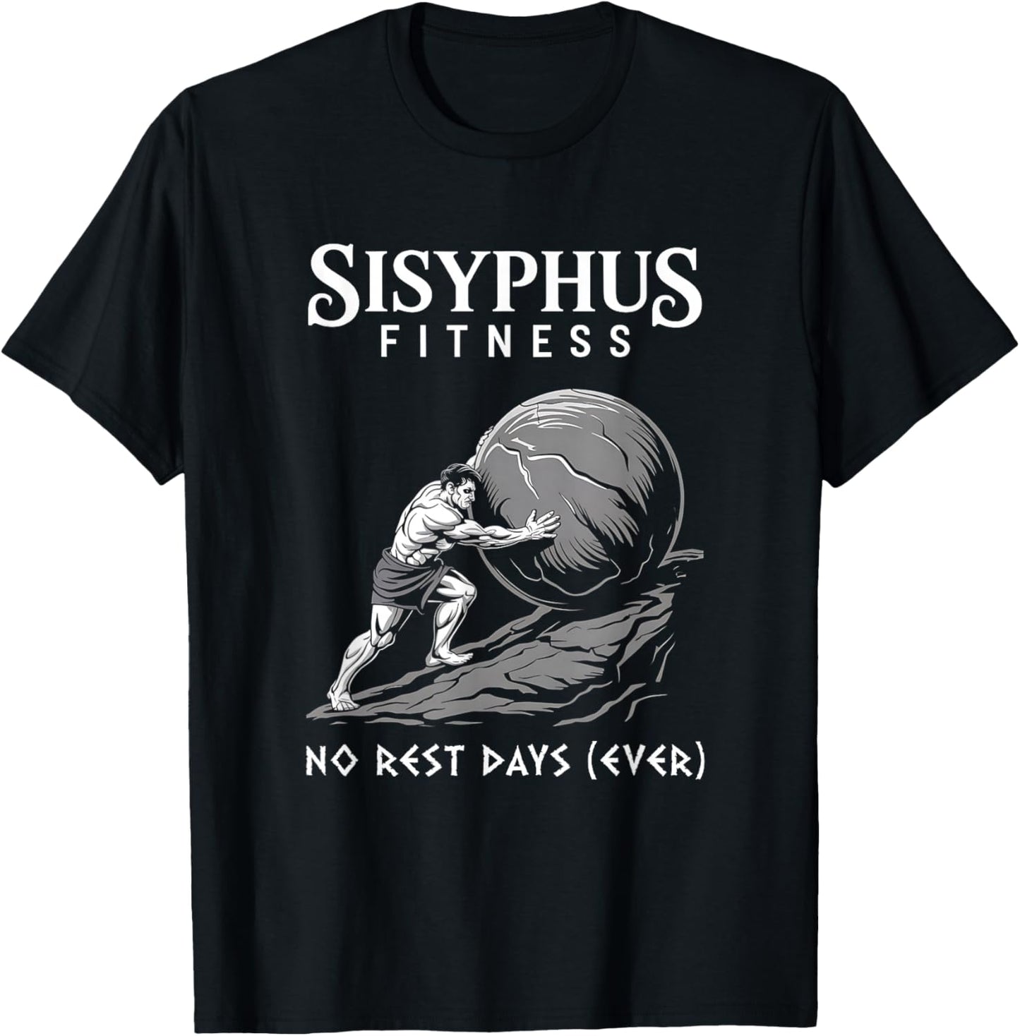 Sisyphus Fitness Funny Greek Mythology T-Shirt - T-Shirt | Black