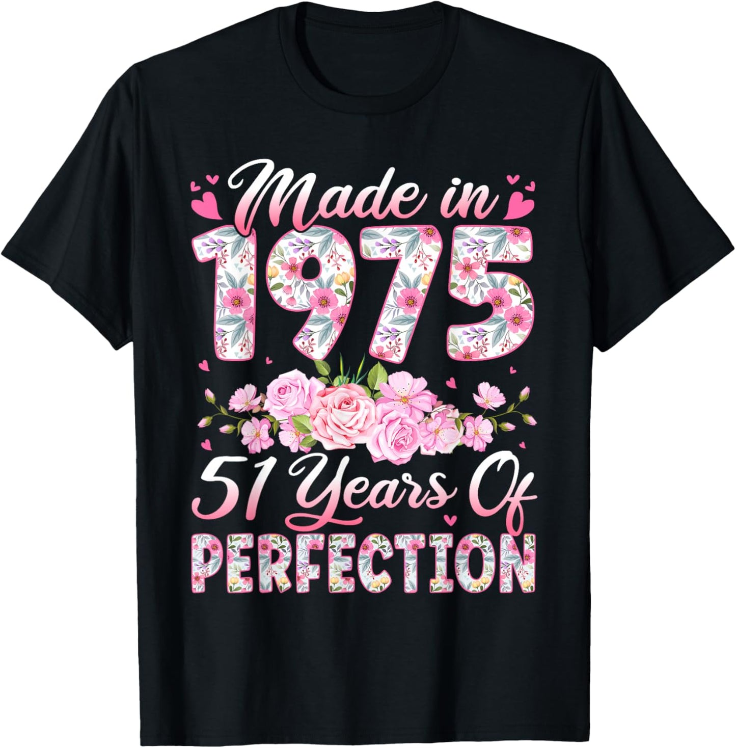51 Year Old Made in 1975 Birthday Floral 51st Birthday Women T-Shirt - T-Shirt | Black