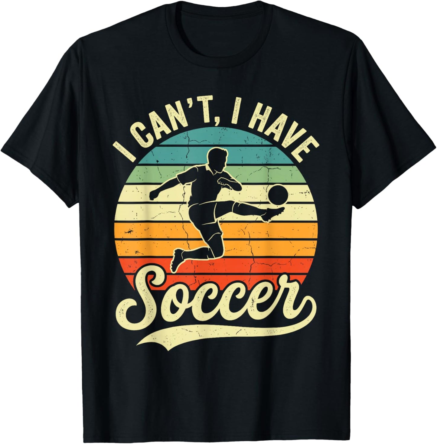 I Can't I Have Soccer Football Vintage Supporter Player T-Shirt - T-Shirt | Black