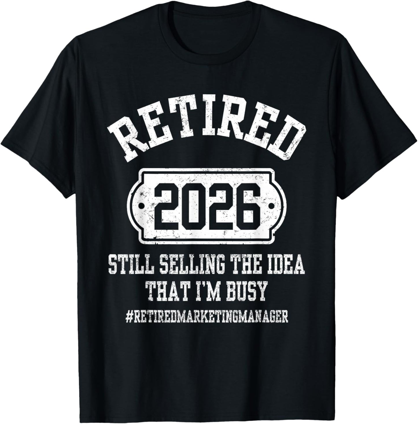 Retired 2026 Selling Idea Marketing Manager Retirement Party T-Shirt - T-Shirt | Black