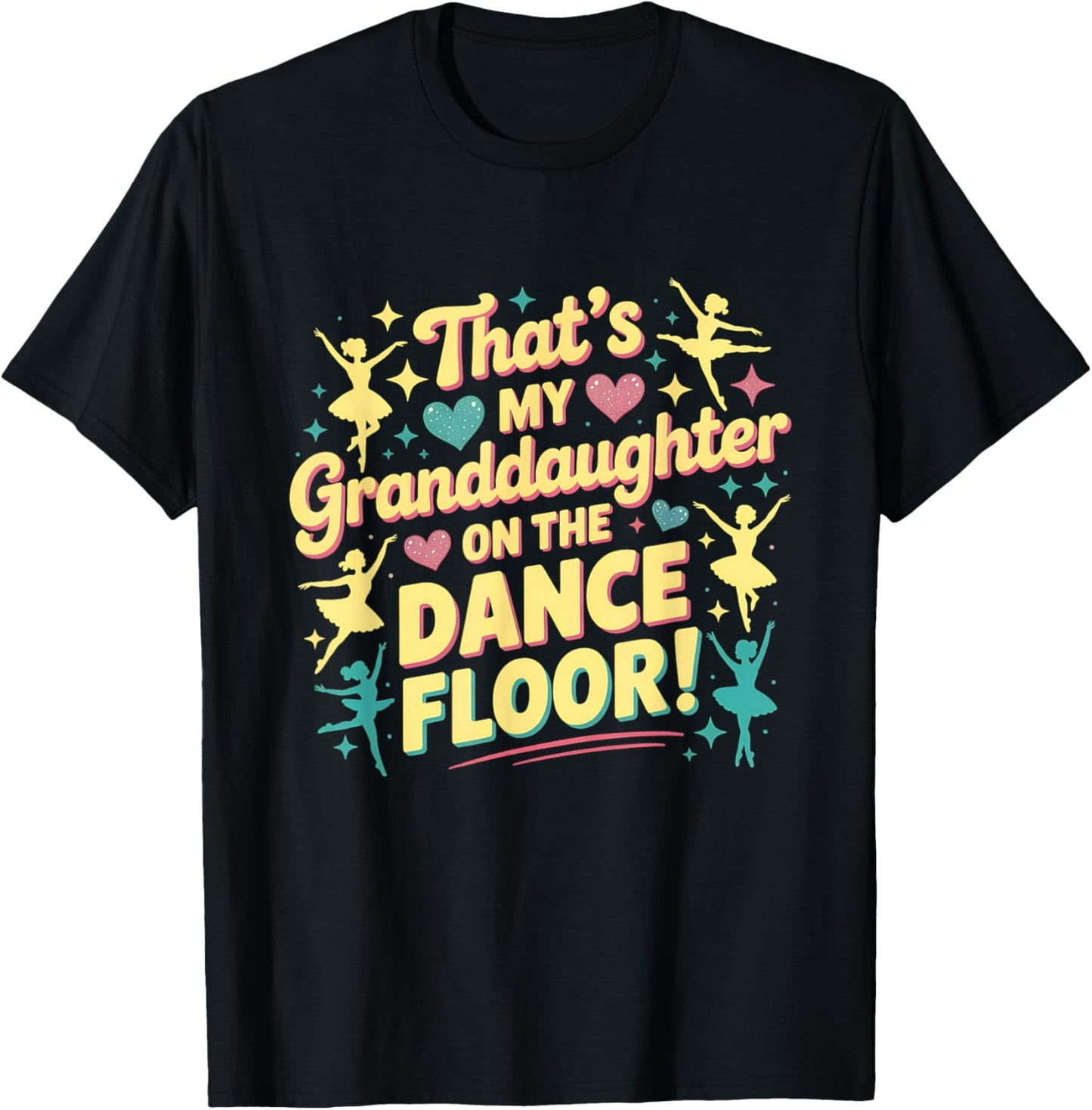 That's My Granddaughter On The Dance Floor Grandparents T-Shirt - T-Shirt | Black