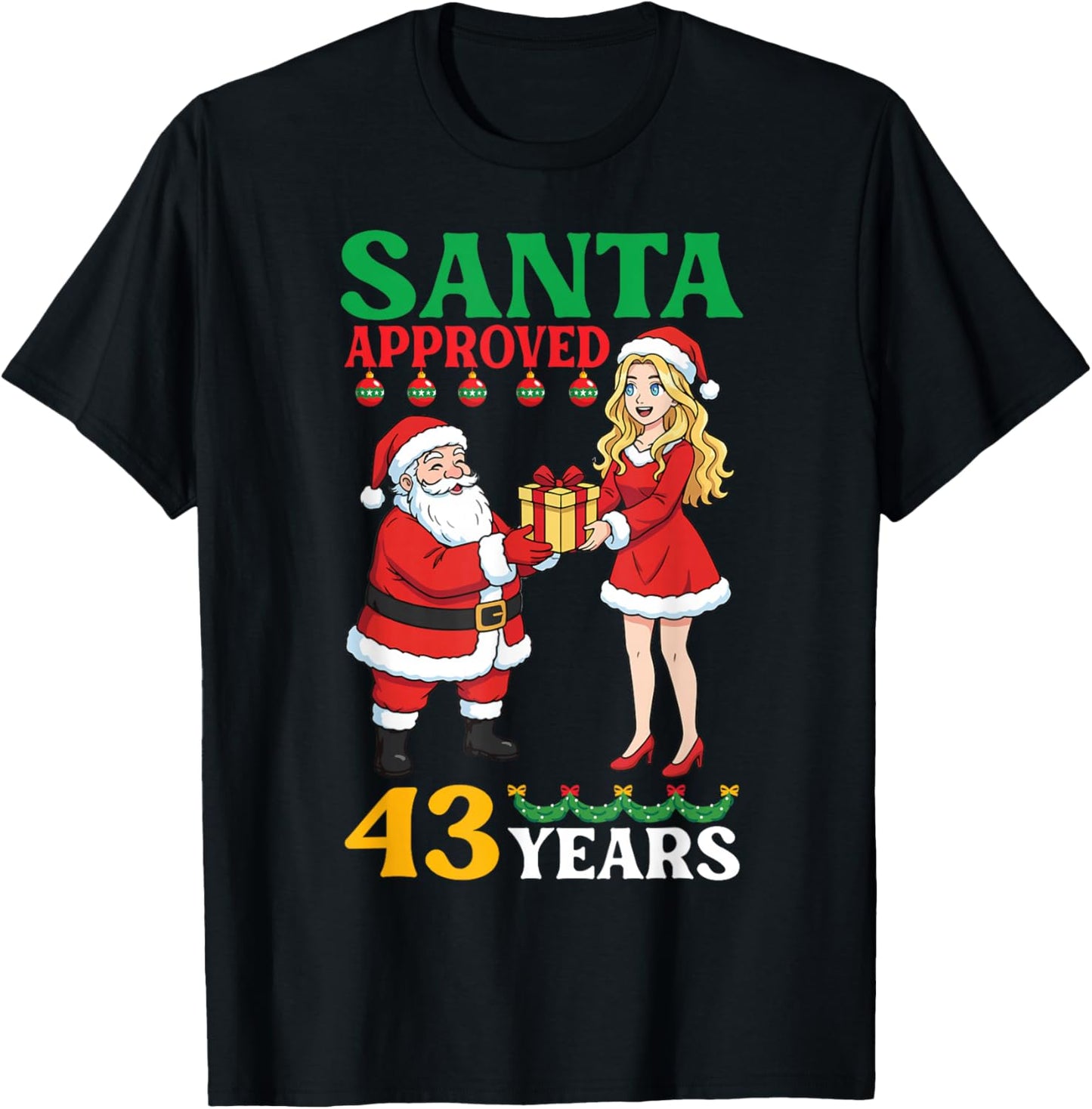 Santa Approved 43 Years Happy Birthday Christmas Cute Girl T-Shirt - T-Shirt | Black