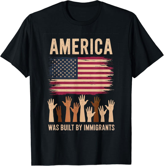 America was Built by Immigrants Diversity Immigration Rights T-Shirt - T-Shirt | Black