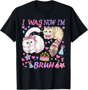 I was 6 Now I'm 7 Bruh Funny 67 Birthday Girls Cats T-Shirt - T-Shirt | Black