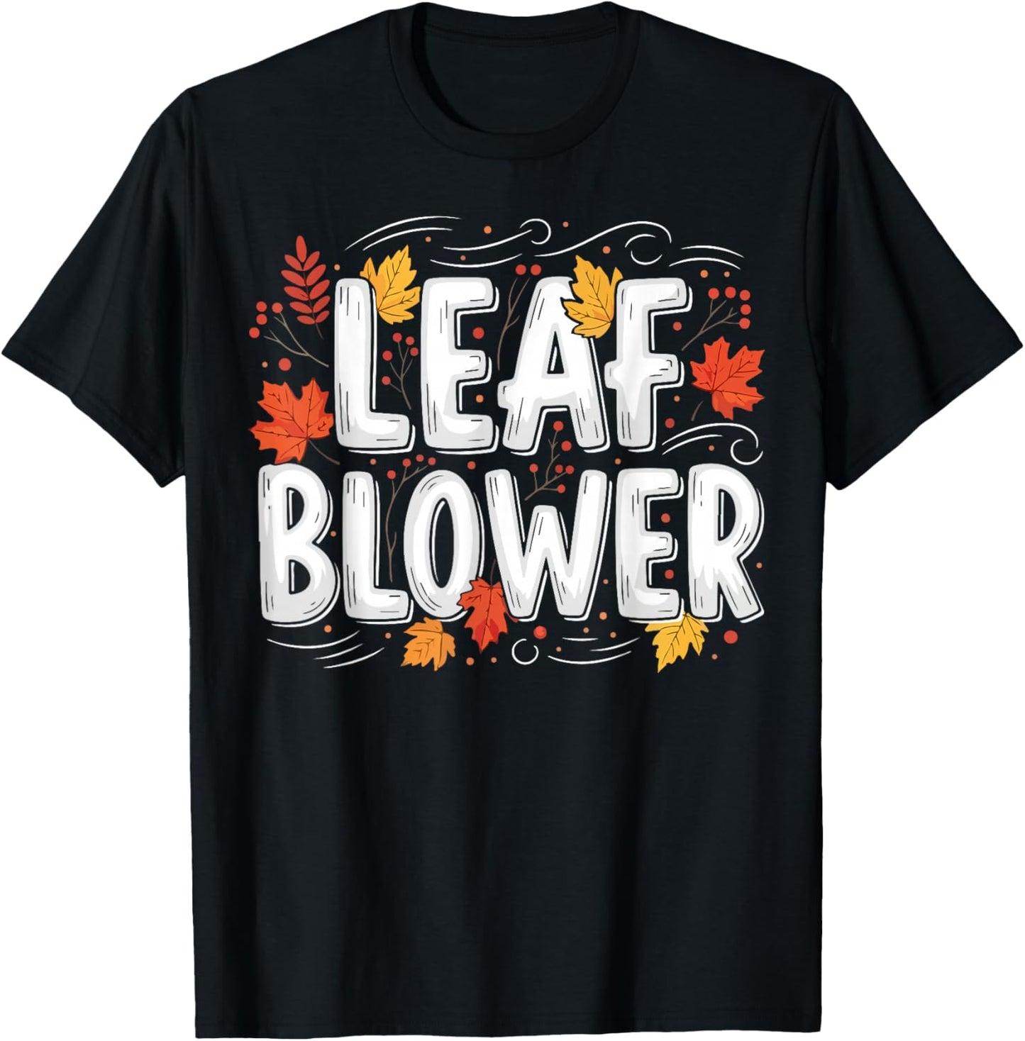 Leaf Blower Funny Autumn Season Falling Leaves Cleanup T-Shirt - T-Shirt | Black