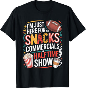I'm Here for Snacks Commercials and Halftime Funny Football T-Shirt - T-Shirt | Black