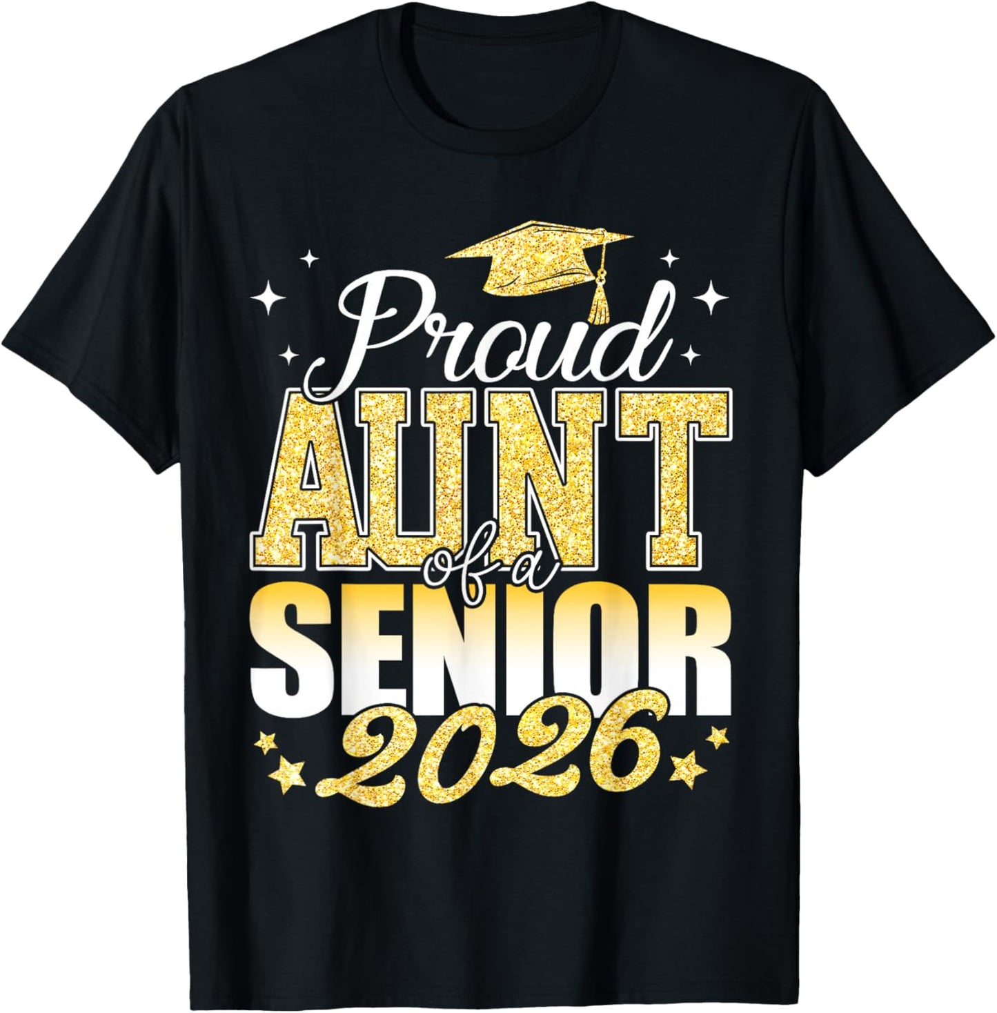 Proud Aunt of A Senior 2026 Class of 2026 Graduate T-Shirt - T-Shirt | Black