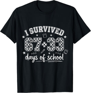 I Survived 67 33 Days of School Funny Teacher Student T-Shirt - T-Shirt | Black