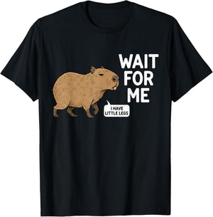 Wait for Me - I Have Little Legs Cute Capybara Meme T-Shirt - T-Shirt | Black
