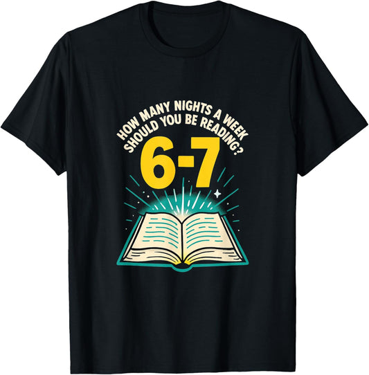 How Many Nights Reading 67 Meme Six Seven Teacher Funny T-Shirt - T-Shirt | Black