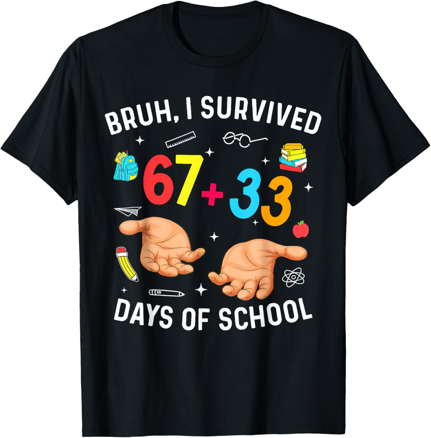 I Survived 67 33 Days of School for Teacher Kids 100th Days T-Shirt - T-Shirt | Black