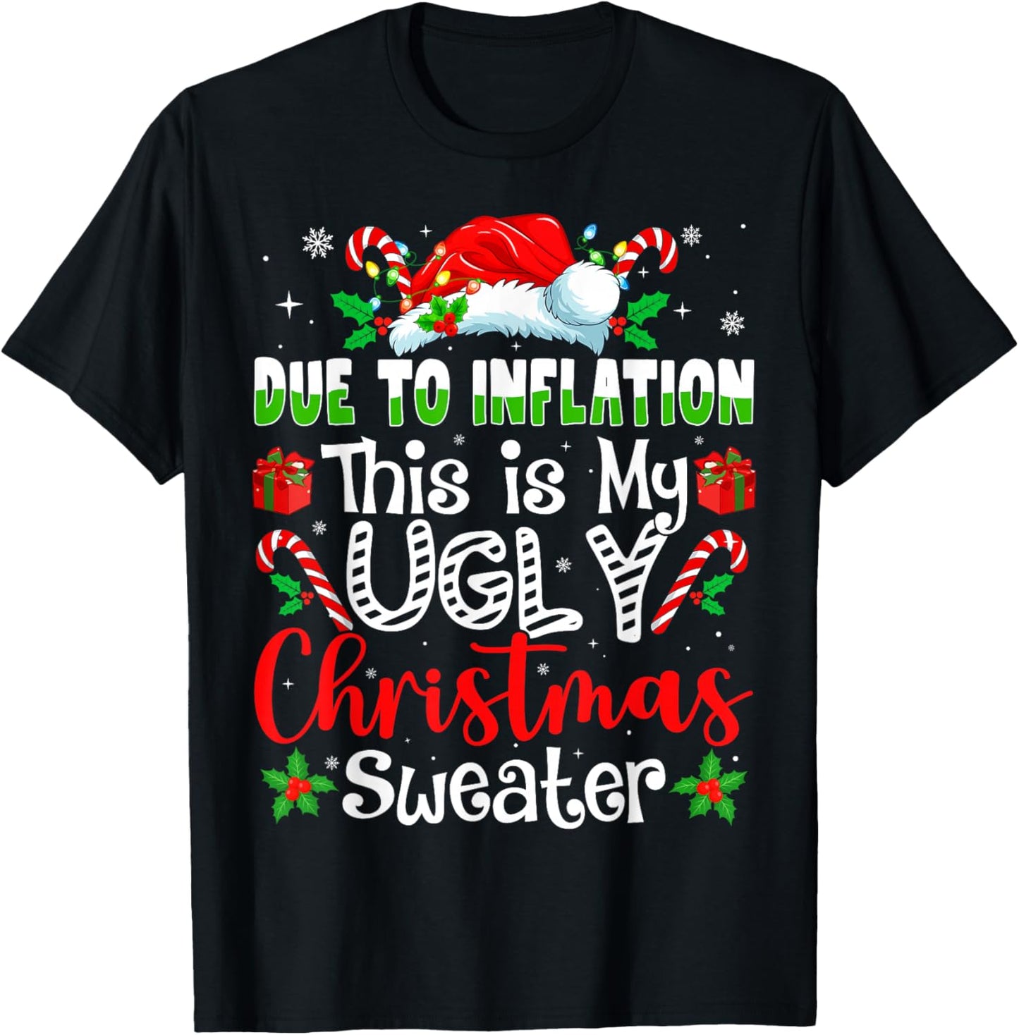Due to Inflation This is My Ugly Sweater Family Christmas T-Shirt - T-Shirt | Black