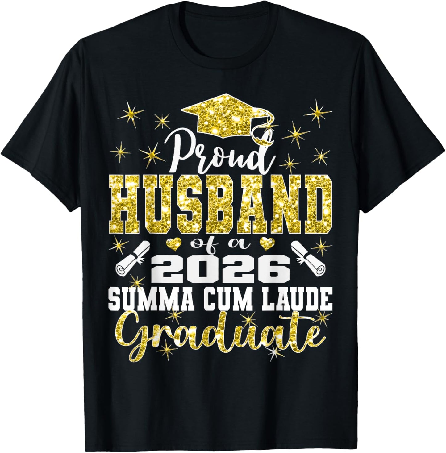 Proud Husband of 2026 Summa Cum Laude Graduate 26 T-Shirt - T-Shirt | Black