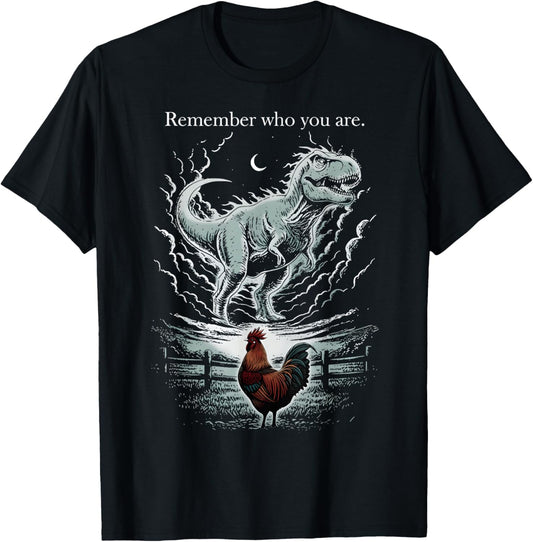 Vintage Remember Who are You Dinosaur Chicken Funny Meme T-Shirt - T-Shirt | Black