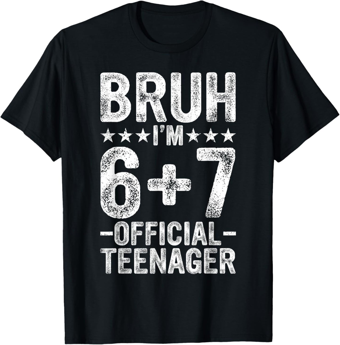 Bruh I'm 13 Year Old Official Teenager 13th Birthday 67 Meme T-Shirt - T-Shirt | Black
