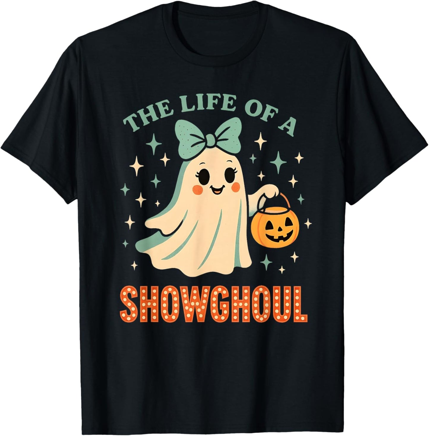 The Life of A Showghoul Ghost Retro Halloween Spooky Girls T-Shirt - T-Shirt | Black