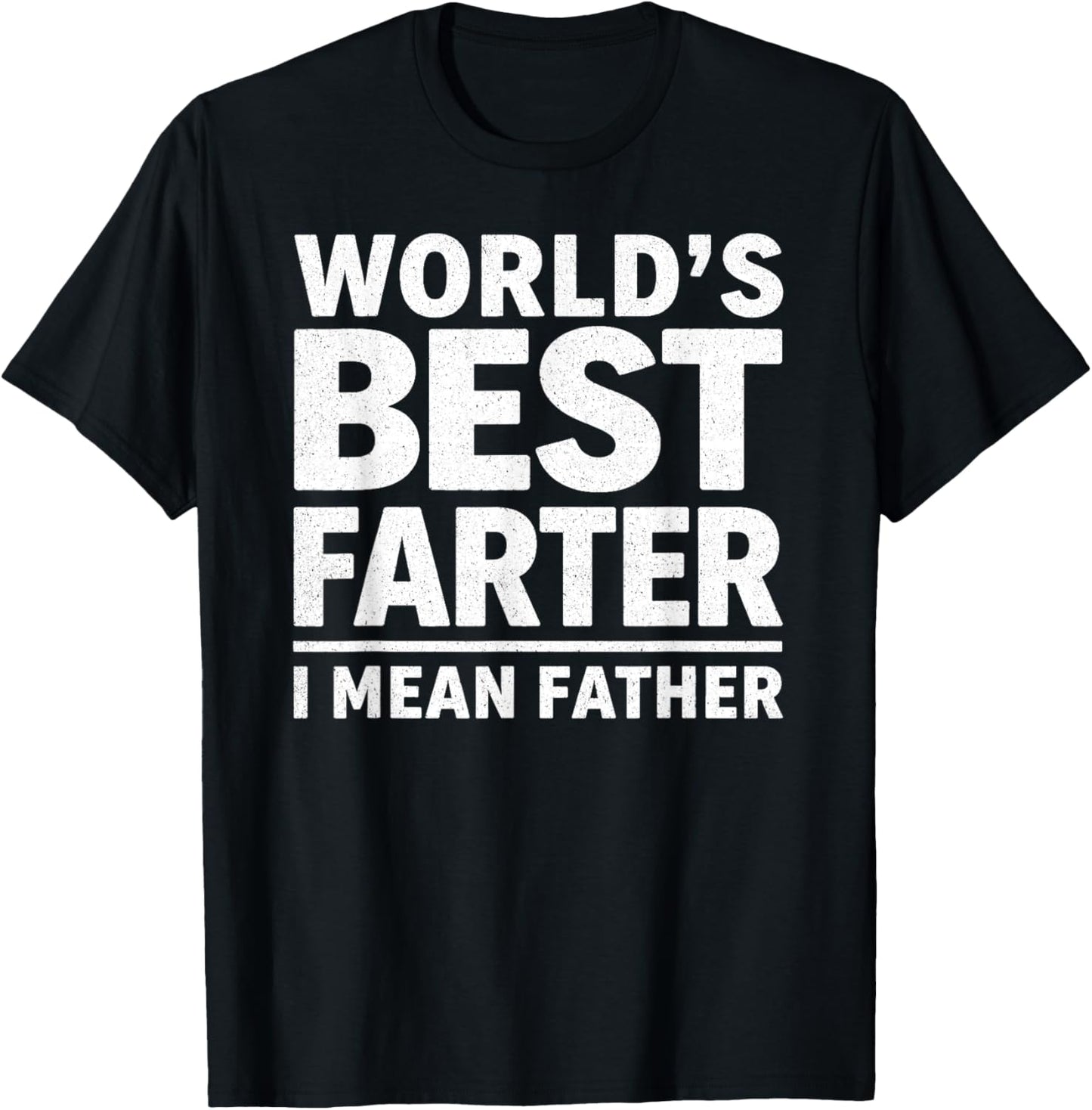 World's Best Farter I Mean Father Vintage Retro Dad Men Papa T-Shirt - T-Shirt | Black