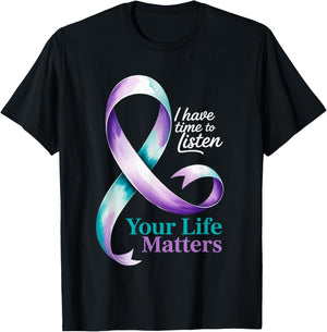 I Have Time to Listen Your Life Matters Suicide Prevention T-Shirt - T-Shirt | Black