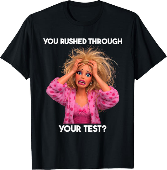 You Rushed Through Your Test Funny Test Day Teacher Meme T-Shirt - T-Shirt | Black