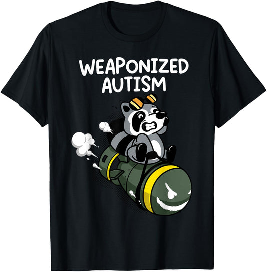 Weaponized Autism Raccoon T-Shirt - T-Shirt | Black