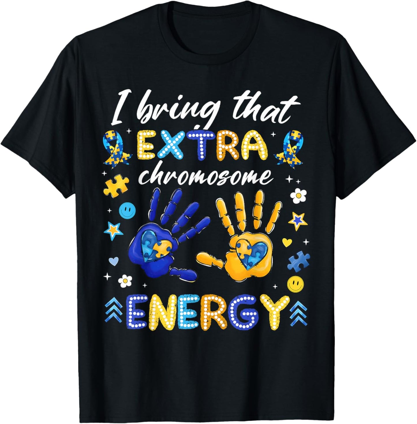 I Bring That Extra Chromosome Energy Down Syndrome Boy Girl T-Shirt - T-Shirt | Black