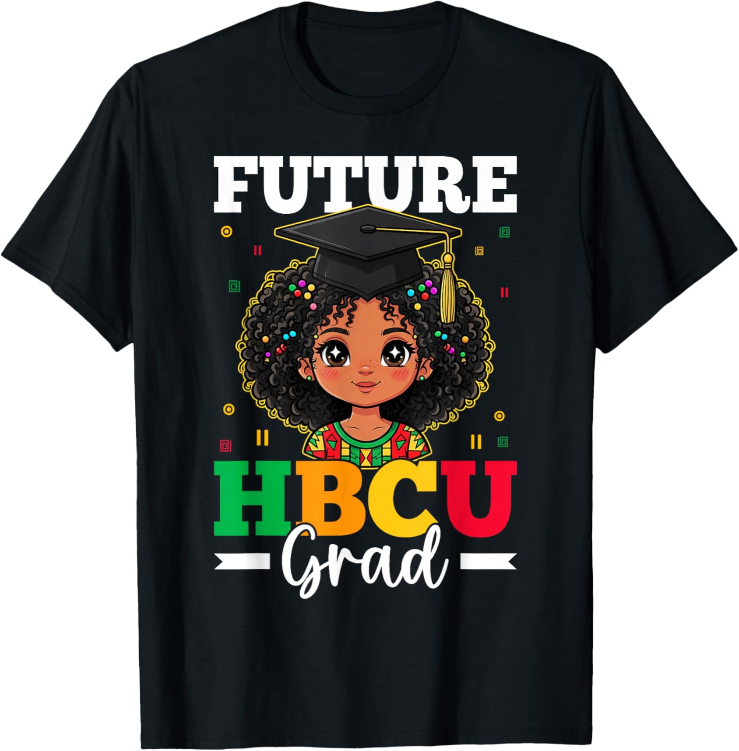Future HBCU Grad Black History Month African American Girls T-Shirt - T-Shirt | Black