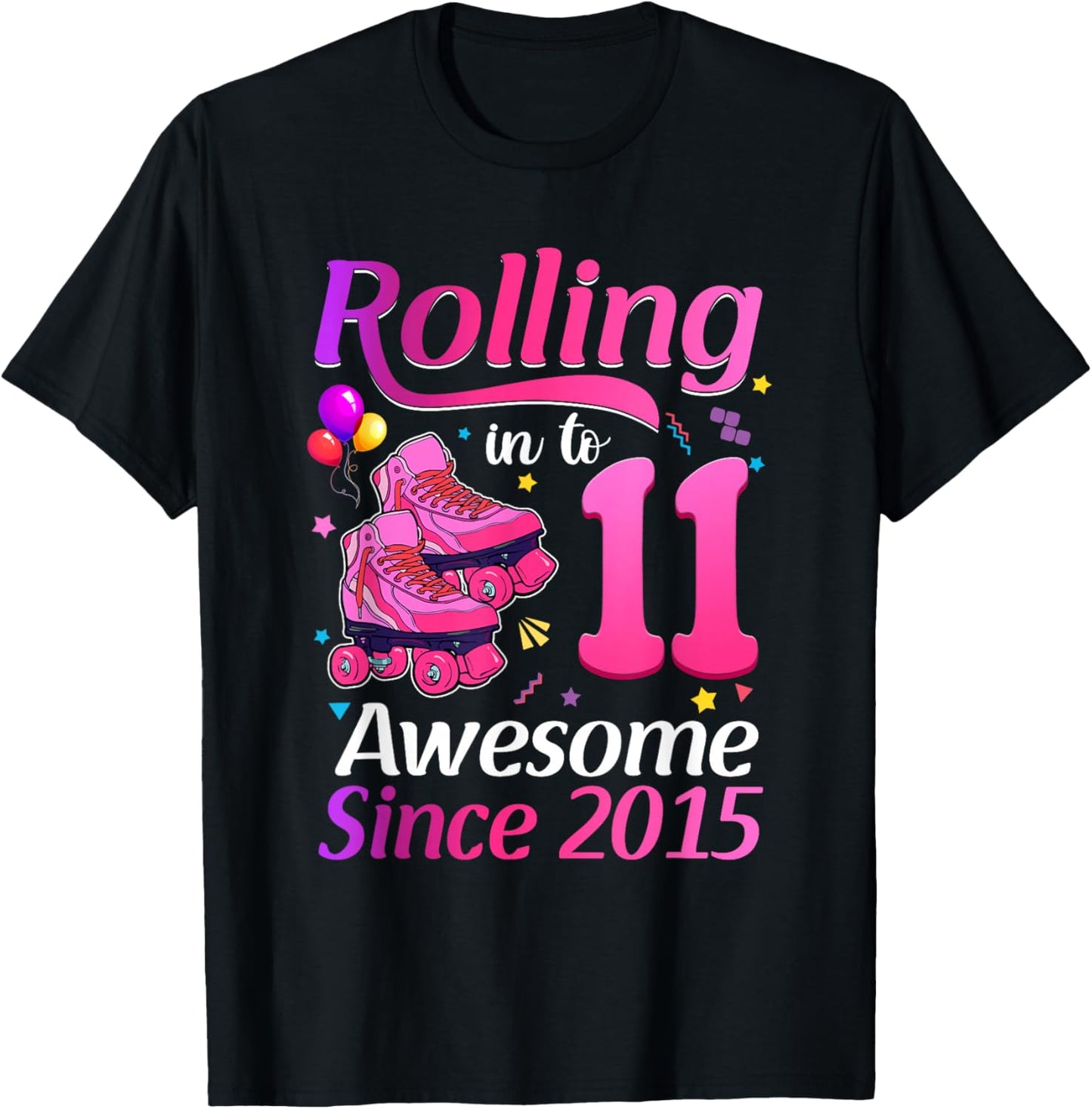 Rolling Into 11 Awesome Since 2015 11th Birthday Roller Skat T-Shirt - T-Shirt | Black