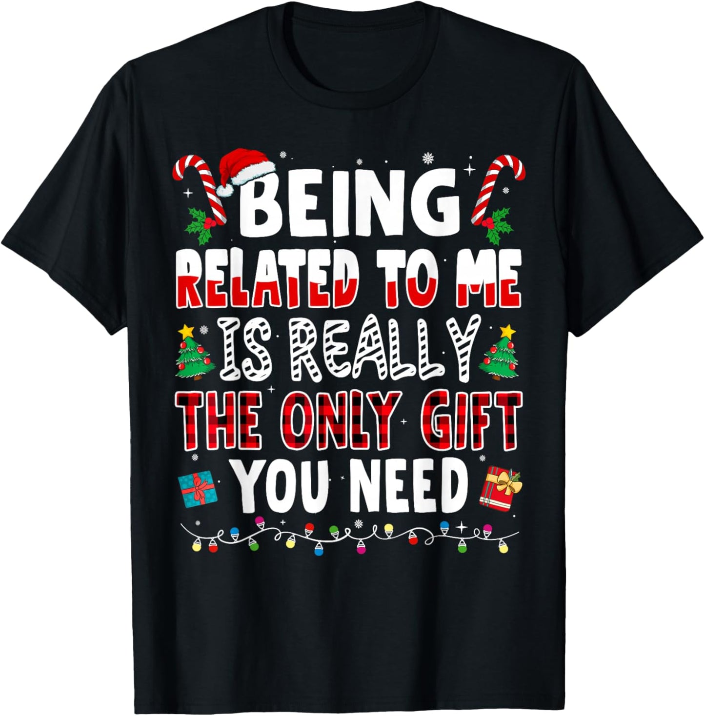 Funny Christmas Family Xmas Pajamas Being Related to Me T-Shirt - T-Shirt | Black
