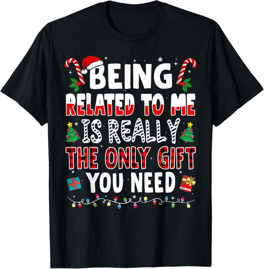 Funny Christmas Family Xmas Pajamas Being Related to Me T-Shirt - T-Shirt | Black