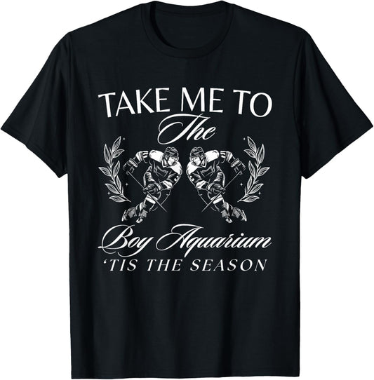 Take Me to The Boy Aquarium Funny Women Hockey Meme T-Shirt - T-Shirt | Black