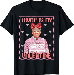 Trump is My Valentine Shirt Funny Valentine Trump Lover T-Shirt - T-Shirt | Black