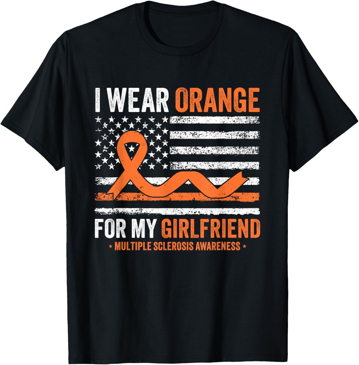 I Wear Orange for My Girlfriend Multiple Sclerosis Awareness T-Shirt - T-Shirt | Black