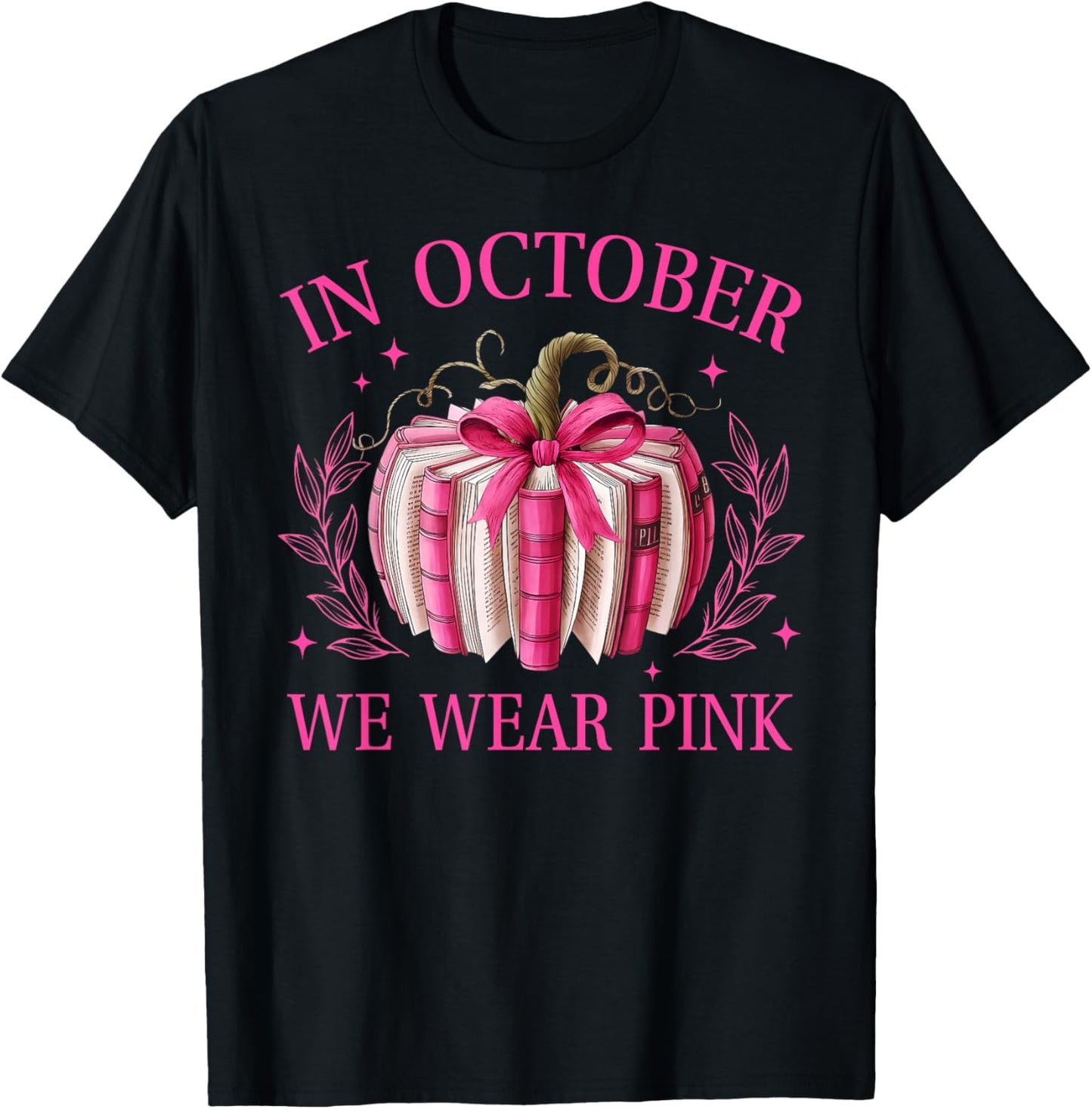 in October We Wear Pink Pumpkin Book Breast Cancer Awareness T-Shirt - T-Shirt | Black