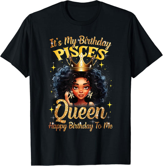 It's My Birthday Pisces Queen Women Girl Zodiac Sign T-Shirt - T-Shirt | Black