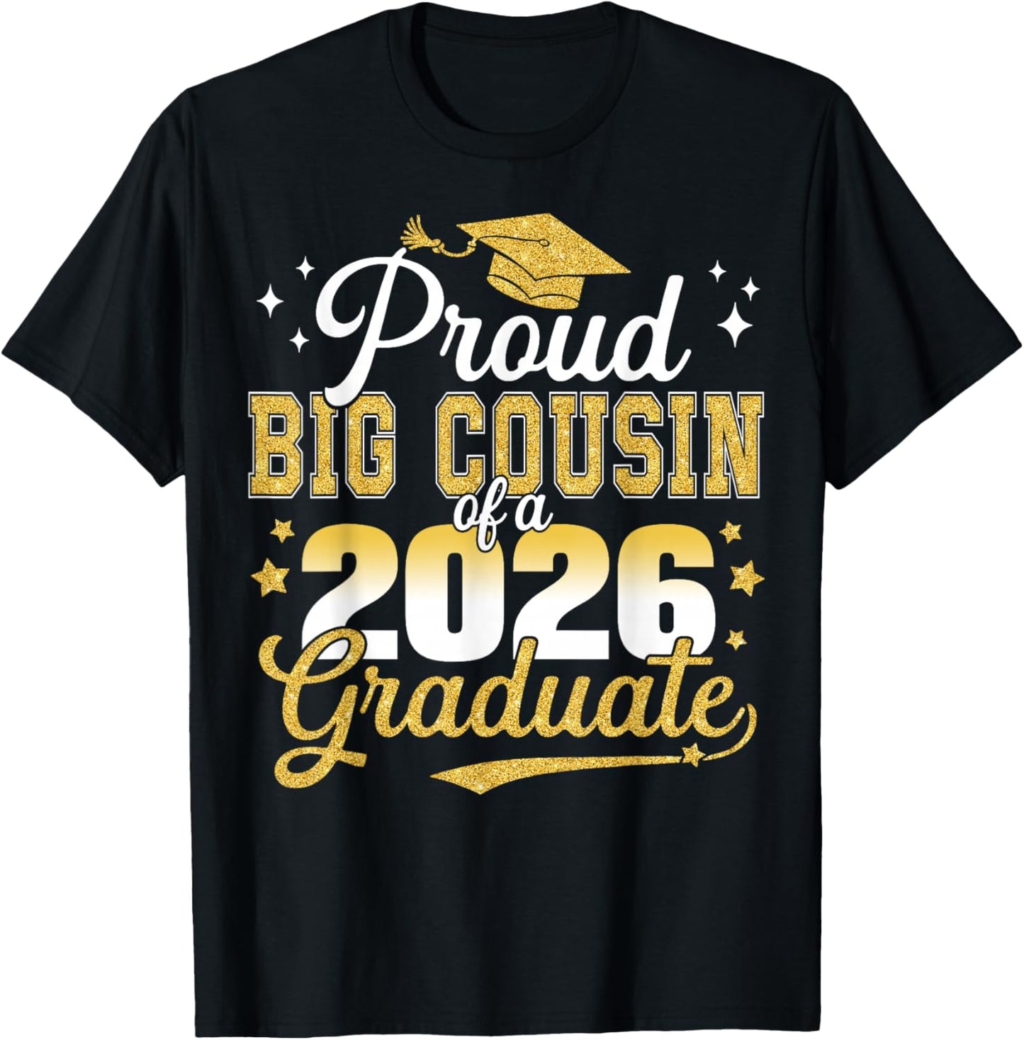 Proud Big Cousin of a Class of 2026 Graduate Senior T-Shirt - T-Shirt | Black